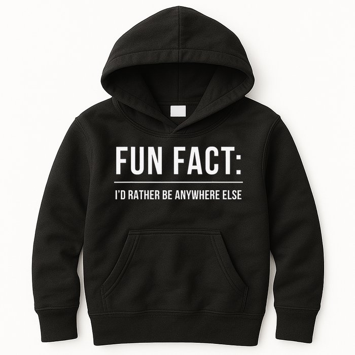 Fun Fact Id Rather Be Anywhere Else Funny Meme Kids Hoodie