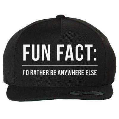 Fun Fact Id Rather Be Anywhere Else Funny Meme Wool Snapback Cap