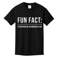 Fun Fact Id Rather Be Anywhere Else Funny Meme Kids T-Shirt