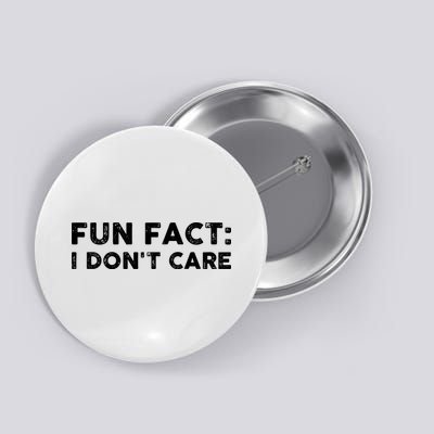 Fun Fact: I Don't Care Button