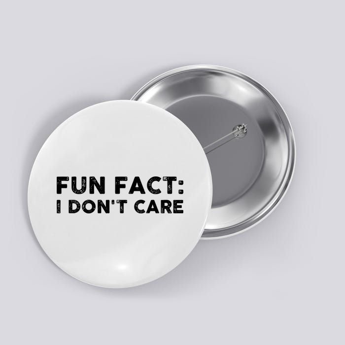 Fun Fact: I Don't Care Button