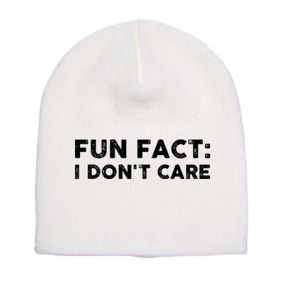 Fun Fact: I Don't Care Short Acrylic Beanie