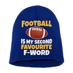 Funny Football Is My Second Favourite Quote Short Acrylic Beanie