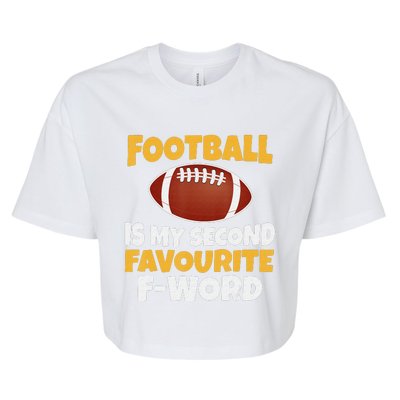 Funny Football Is My Second Favourite Quote Bella+Canvas Jersey Crop Tee