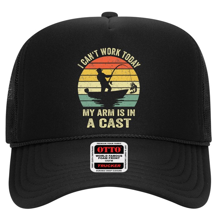 Funny Fisherman I CanT Work Today My Arm Is In A Cast Trucker Hat