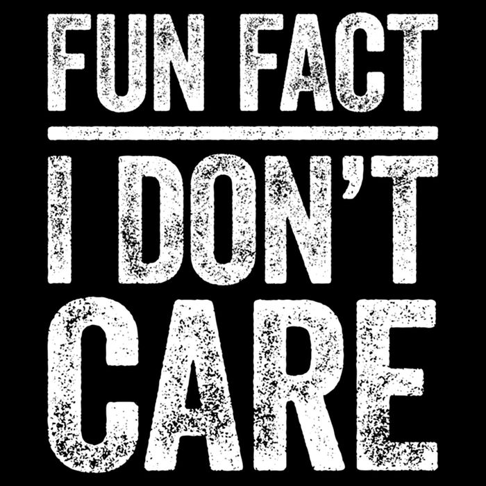 Fun Fact I Don't Care Great Gift Sarcastic Meaningful Gift Cute Gift Cooling Performance Crew T-Shirt