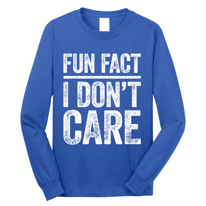 Fun Fact I Don't Care Great Gift Sarcastic Meaningful Gift Cute Gift Long Sleeve Shirt