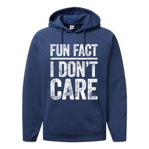 Fun Fact I Don't Care Great Gift Sarcastic Meaningful Gift Cute Gift Performance Fleece Hoodie