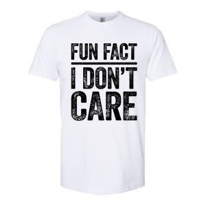 Fun Fact I Don't Care Great Gift Sarcastic Meaningful Gift Cute Gift Softstyle CVC T-Shirt