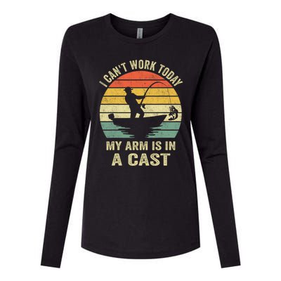 Funny Fisherman I CanT Work Today My Arm Is In A Cast Womens Cotton Relaxed Long Sleeve T-Shirt