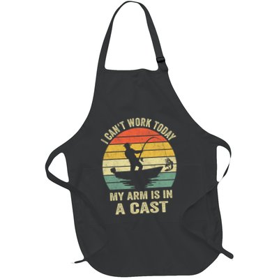 Funny Fisherman I CanT Work Today My Arm Is In A Cast Full-Length Apron With Pockets