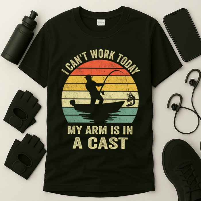 Funny Fisherman I CanT Work Today My Arm Is In A Cast T-Shirt