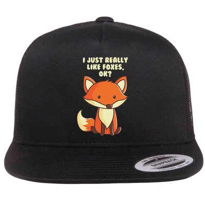 Funny Fox I Just Really Like Foxes Ok Flat Bill Trucker Hat