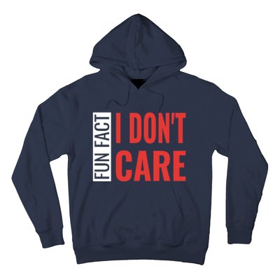 Fun Fact I DonT Care Funny Gift Hoodie