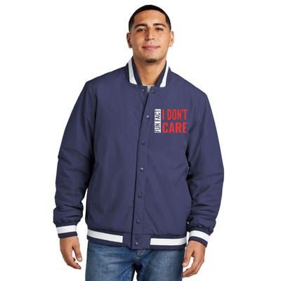 Fun Fact I DonT Care Funny Gift Insulated Varsity Jacket