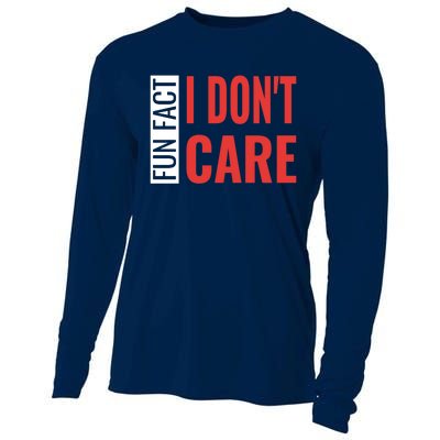 Fun Fact I DonT Care Funny Gift Cooling Performance Long Sleeve Crew