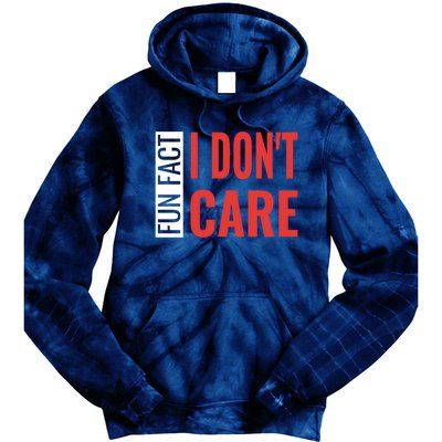 Fun Fact I DonT Care Funny Gift Tie Dye Hoodie