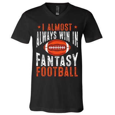 Football Funny I Almost Always Win In Fantasy Football V-Neck T-Shirt