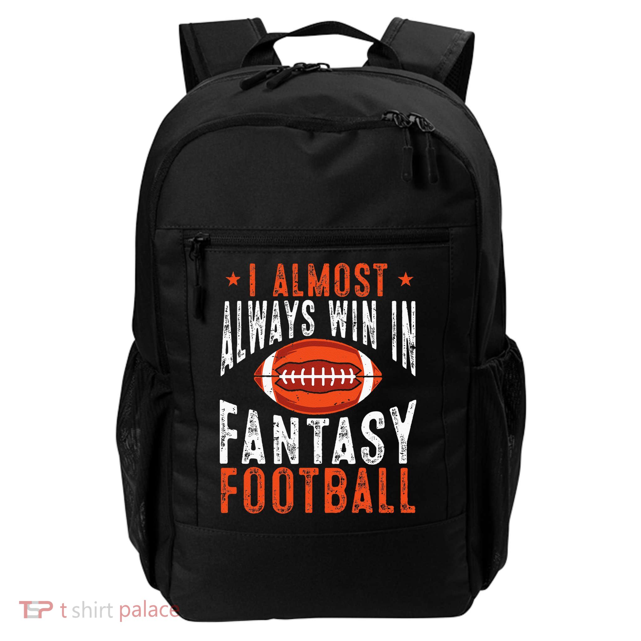Football Funny I Almost Always Win In Fantasy Football Backpack