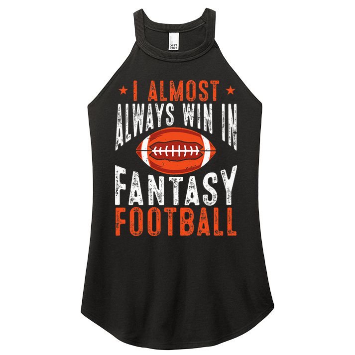 Football Funny I Almost Always Win In Fantasy Football Women's Perfect Tri Rocker Tank