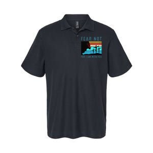 Fear For I Am With You Isaiah 4110 Softstyle Adult Sport Polo