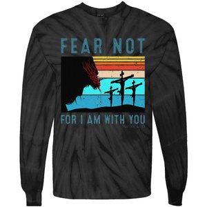 Fear For I Am With You Isaiah 4110 Tie-Dye Long Sleeve Shirt