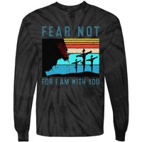 Fear For I Am With You Isaiah 4110 Tie-Dye Long Sleeve Shirt