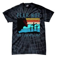 Fear For I Am With You Isaiah 4110 Tie-Dye T-Shirt