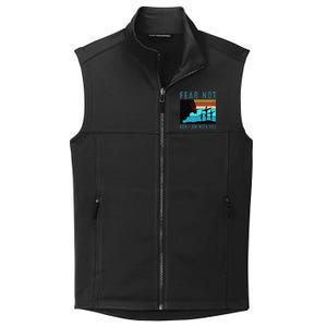 Fear For I Am With You Isaiah 4110 Collective Smooth Fleece Vest