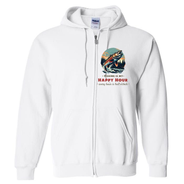 Funny Fishing Is My Happy Hour Full Zip Hoodie