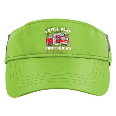 Firefighter Fire I Still Play With Firetrucks Funny Gift Adult Drive Performance Visor