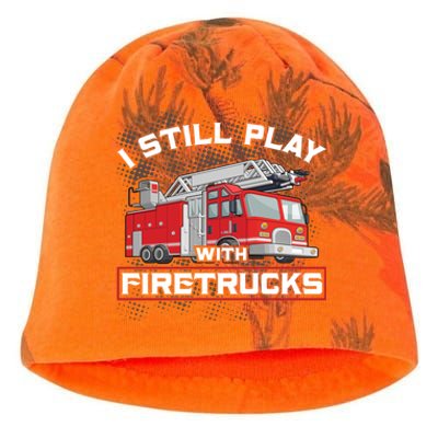 Firefighter Fire I Still Play With Firetrucks Funny Gift Kati - Camo Knit Beanie