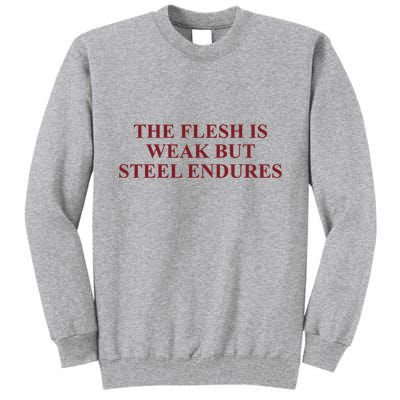 Fantasyinitiative Fantasy Initiative By Fire And Steel The Flesh Is Weak But Ste Tall Sweatshirt