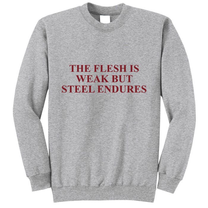 Fantasyinitiative Fantasy Initiative By Fire And Steel The Flesh Is Weak But Ste Tall Sweatshirt