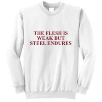Fantasyinitiative Fantasy Initiative By Fire And Steel The Flesh Is Weak But Ste Sweatshirt