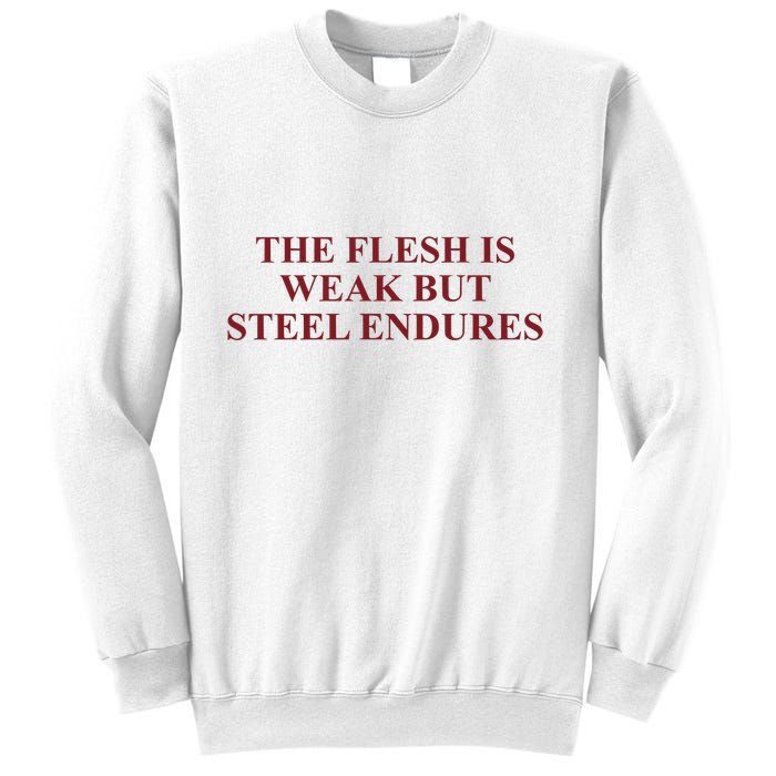 Fantasyinitiative Fantasy Initiative By Fire And Steel The Flesh Is Weak But Ste Sweatshirt