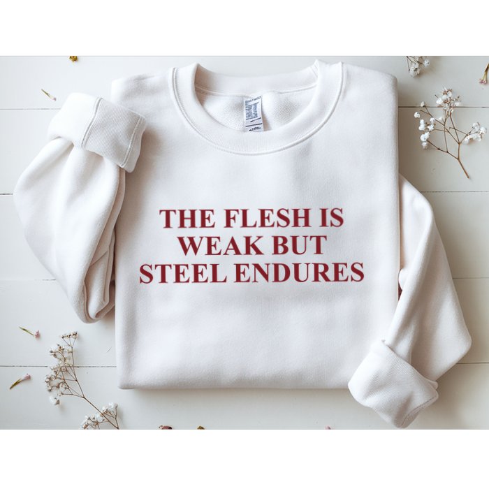 Fantasyinitiative Fantasy Initiative By Fire And Steel The Flesh Is Weak But Ste Sweatshirt
