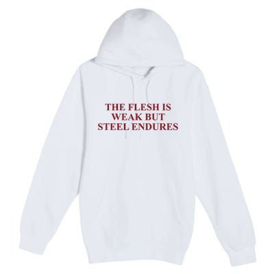 Fantasyinitiative Fantasy Initiative By Fire And Steel The Flesh Is Weak But Ste Premium Pullover Hoodie
