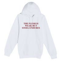 Fantasyinitiative Fantasy Initiative By Fire And Steel The Flesh Is Weak But Ste Premium Pullover Hoodie