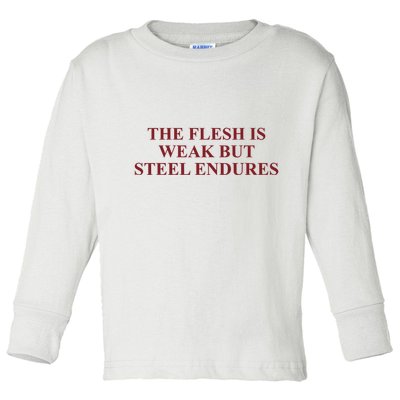 Fantasyinitiative Fantasy Initiative By Fire And Steel The Flesh Is Weak But Ste Toddler Long Sleeve Shirt