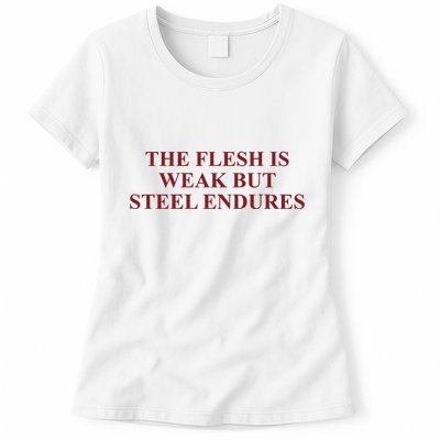 Fantasyinitiative Fantasy Initiative By Fire And Steel The Flesh Is Weak But Ste Womens T-Shirt