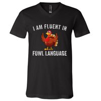 Funny Fluent In Fowl Language Turkey Lover Thanksgiving V-Neck T-Shirt