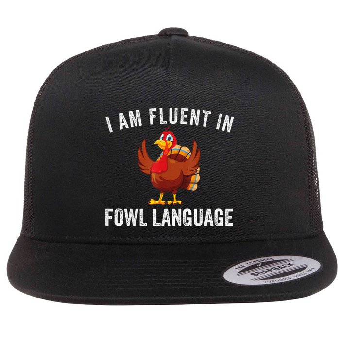 Funny Fluent In Fowl Language Turkey Lover Thanksgiving Flat Bill Trucker Hat