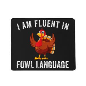 Funny Fluent In Fowl Language Turkey Lover Thanksgiving Mousepad