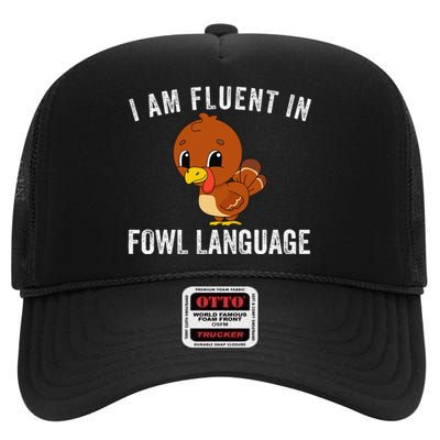 Funny Fluent In Fowl Language Turkey Lover Thanksgiving High Crown Mesh Back Trucker Hat