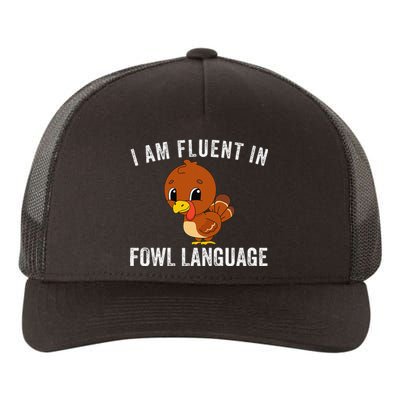 Funny Fluent In Fowl Language Turkey Lover Thanksgiving Yupoong Adult 5-Panel Trucker Hat