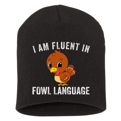 Funny Fluent In Fowl Language Turkey Lover Thanksgiving Short Acrylic Beanie