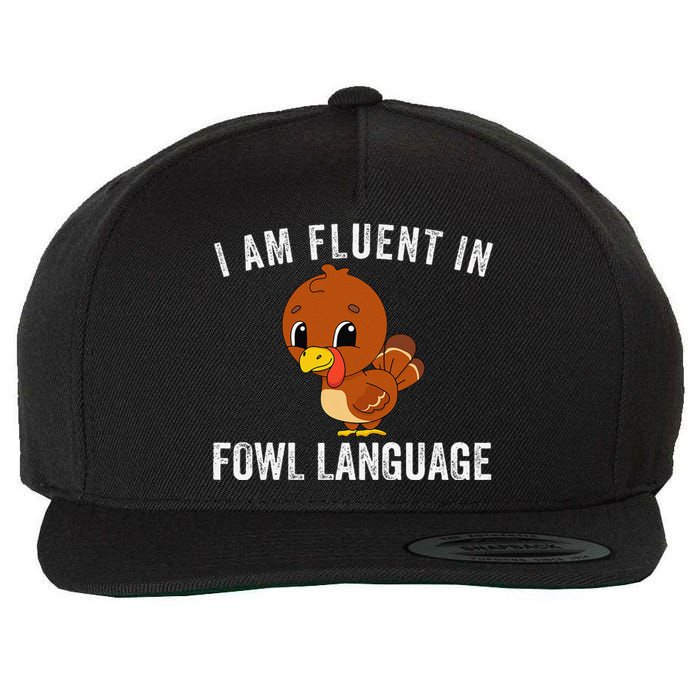 Funny Fluent In Fowl Language Turkey Lover Thanksgiving Wool Snapback Cap