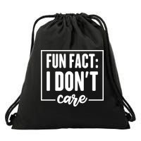 Fun Fact I Don't Care Drawstring Bag