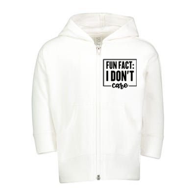 Fun Fact I Don't Care Toddler Zip Fleece Hoodie